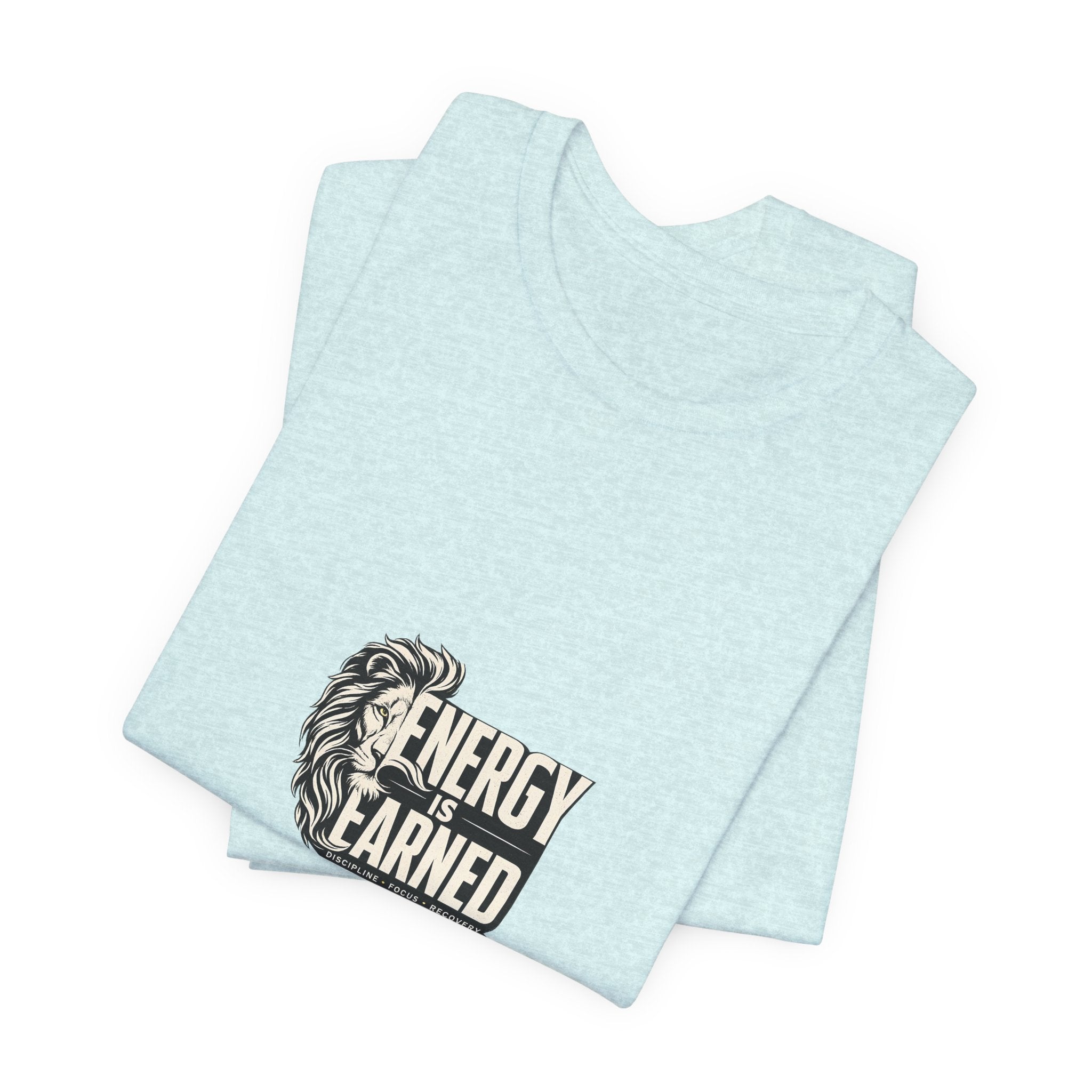 Energy Is Earned Lion Graphic Tee - Motivational Fitness Shirt