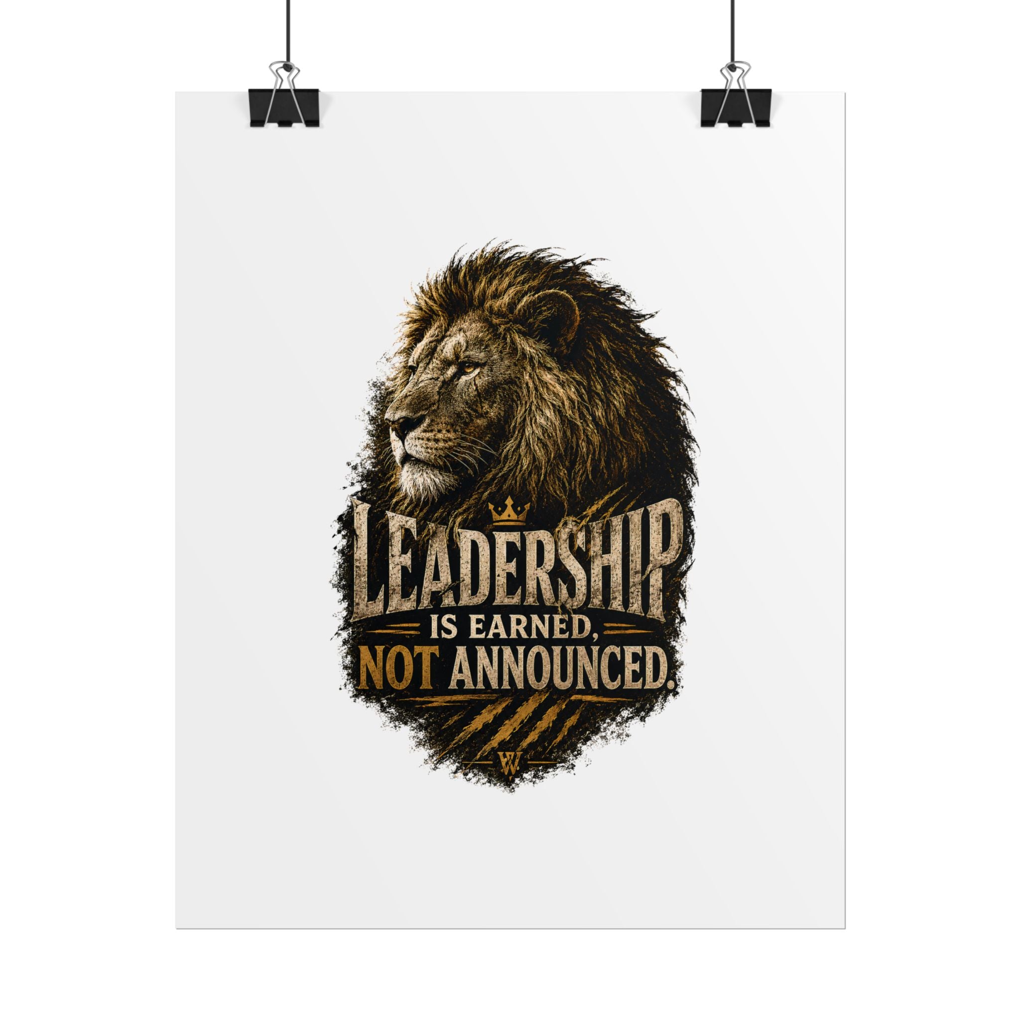 leadership-is-earned-not-announced-premium-lion-poster