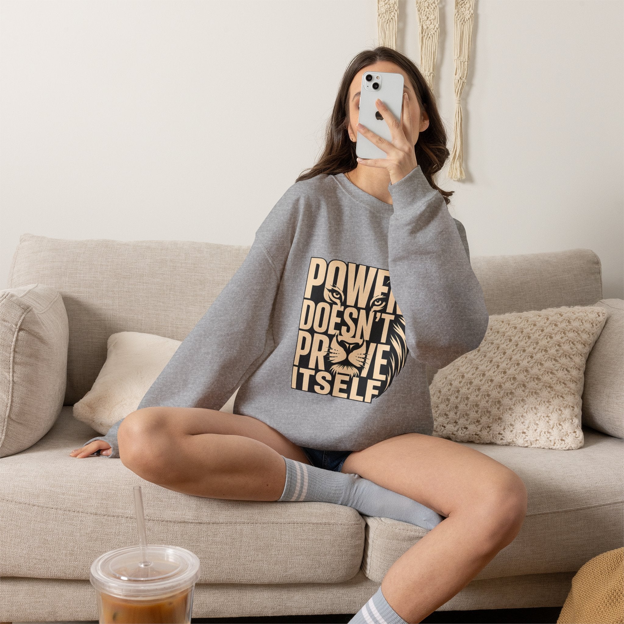 Crewneck Sweatshirt — "Power Doesn't Prove Itself" Lion Graphic